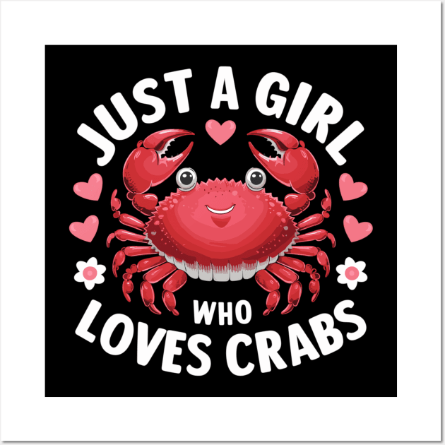 Just A Girl Who Loves Crabs: Cute Crab Lover Wall Art by DefineWear